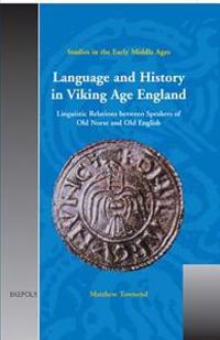 Language and History in Viking Age England
