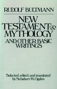 New Testament and Mythology and Other Basic Writings