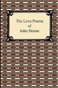 The Love Poems of John Donne
