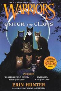 Enter the Clans: Warriors Field Guide/ Secrets of the Clans and Warriors: Code of the Clans