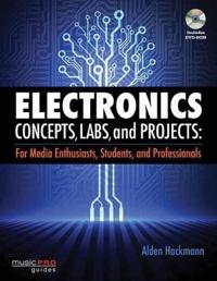 Electronics Concepts, Labs, and Projects