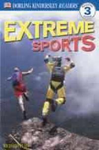 DK Readers L3: Extreme Sports
