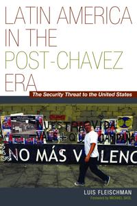 Latin America in the Post-Chavez Era