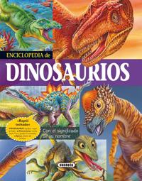 Enciclopedia de Dinosaurios: Con El Significado de Su Nombre