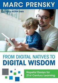 From Digital Natives to Digital Wisdom