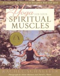 Yoga for Your Spiritual Muscles