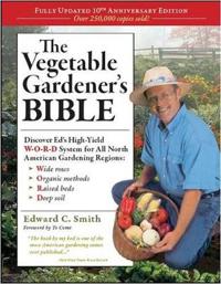 The Vegetable Gardener's Bible
