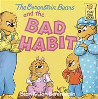 The Berenstain Bears and the Bad Habit