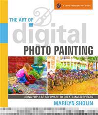 The Art of Digital Photo Painting
