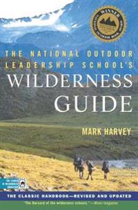 The National Outdoor Leadership School Wilderness Guide