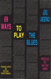Sixty-Nine Way to Play the Blues