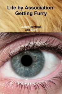 Life by Association: Getting Furry