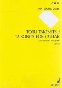Toru Takemitsu: 12 Songs for Guitar: Transcriptions for Guitar