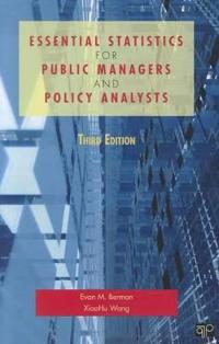 Essential Statistics for Public Managers and Policy Analysts