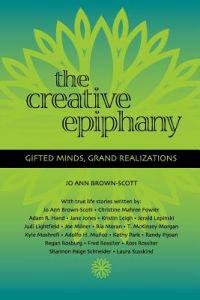 The Creative Epiphany: Gifted Minds, Grand Realizations