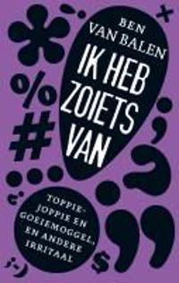 Ik heb zoiets van / druk 1