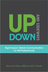 Up, Down, and Sideways: High-Impact Verbal Communication for HR Professionals