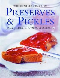 Complete Book of Preserves and Pickles