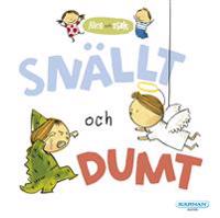 Snällt och dumt : Alice och Isak