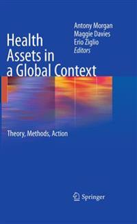 Health Assets in a Global Context: Theory, Methods, Action