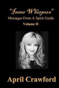 Inner Whispers: Messages from a Spirit Guide