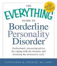 The Everything Guide to Borderline Peronality Disorder