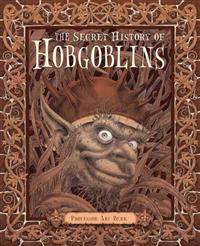 The Secret History of Hobgoblins: Or, the Liber Mysteriorum Domesticorum
