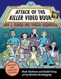 Attack of the Killer Video Book Take 2: Tips and Tricks for Young Directors