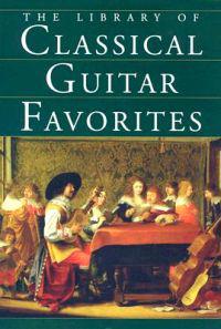 The Library of Classical Guitar Favorites