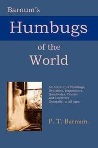 Barnum's Humbugs of the World
