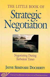 The Little Book of Strategic Negotiation