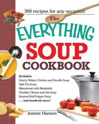 The Everything Soup Cookbook