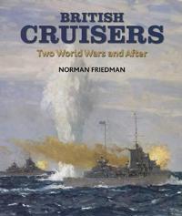 British Cruisers: Two World Wars and After