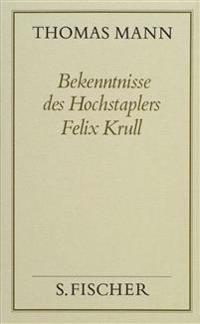 Bekenntnisse des Hochstaplers Felix Krull