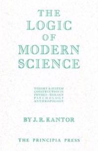 The Logic of Modern Science