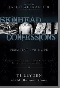 Skinhead Confessions: From Hate to Hope