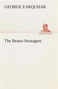 The Beaux-Stratagem