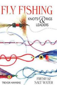 Flyfishing Knots and Rigs Leaders