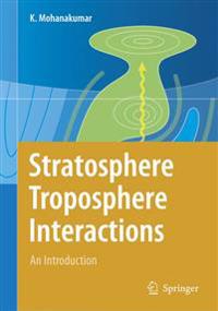 Stratosphere Troposphere Interactions: An Introduction