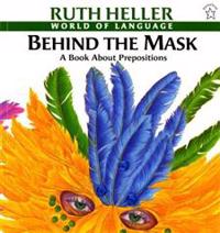 Behind the Mask: A Book about Prepositions