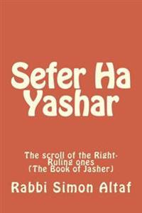 Sefer Ha Yashar: The Scroll of the Right-Ruling Ones