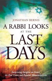A Rabbi Looks at the Last Days