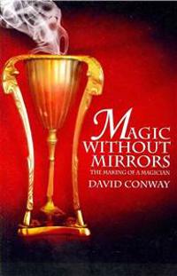 Magic Without Mirrors: The Making of a Magician
