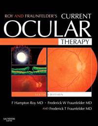 Roy and Fraunfelder's Current Ocular Therapy