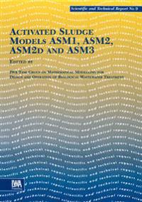 Activated Sludge Models Asm1, Asm2, Asm2d & Asm3