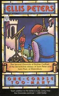 One Corpse Too Many: The Second Chronicle of Brother Cadfael