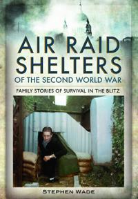 Air-Raid Shelters of World War II