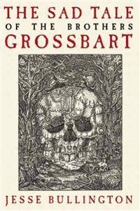 The Sad Tale of the Brothers Grossbart