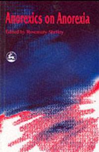 Anorexics on Anorexia
