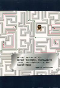 Beyond Patent Pools: Patent Thickets, Transaction Costs, Self-regulation and Competition